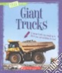 Giant Trucks libro in lingua di Marsico Katie