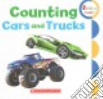 Counting Cars and Trucks libro in lingua di Scholastic Inc. (COR)