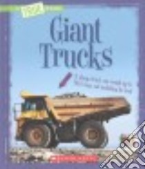 Giant Trucks libro in lingua di Marsico Katie