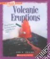 Volcanic Eruptions libro in lingua di Squire Ann O.