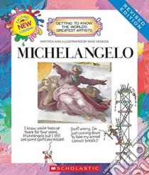 Michelangelo libro in lingua di Venezia Mike, Moss Meg (CON)