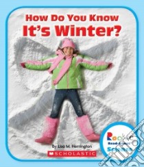 How Do You Know It's Winter? libro in lingua di Herrington Lisa M., Bilik Randy C. (CON), Clidas Jeanne M. Ph.D. (CON)
