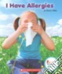 I Have Allergies libro in lingua di Ribke Simone T.