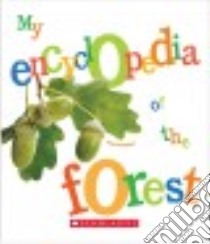 My Encyclopedia of the Forest libro in lingua di Pontoppidan Alain