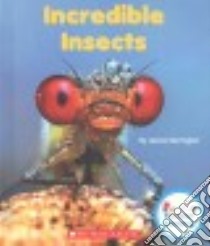 Incredible Insects libro in lingua di Herrington Lisa M.
