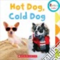 Hot Dog, Cold Dog libro in lingua di Scholastic Inc. (COR)