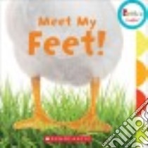 Meet My Feet! libro in lingua di Scholastic Inc. (COR)