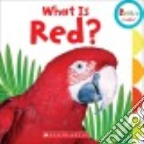 What Is Red? libro in lingua di Scholastic Inc. (COR)