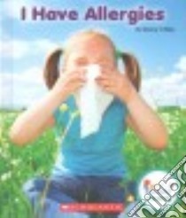 I Have Allergies libro in lingua di Ribke Simone T.