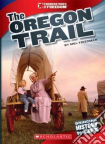 The Oregon Trail libro in lingua di Friedman Mel