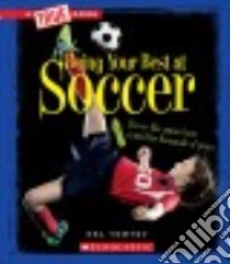 Being Your Best at Soccer libro in lingua di Yomtov Nel