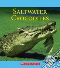 Saltwater Crocodiles libro in lingua di Marsico Katie