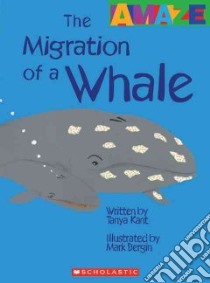 The Migration of a Whale libro in lingua di Kant Tanya, Bergin Mark (ILT)