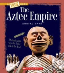The Aztec Empire libro in lingua di Apte Sunita