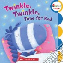 Twinkle, Twinkle, Time for Bed libro in lingua di Scholastic Inc. (COR)
