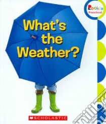 What's the Weather? libro in lingua di Scholastic Inc. (COR)