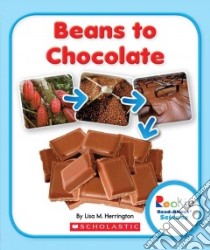 Beans to Chocolate libro in lingua di Herrington Lisa M.