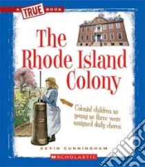 The Rhode Island Colony libro in lingua di Cunningham Kevin