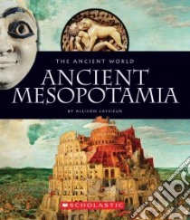 Ancient Mesopotamia libro in lingua di Lassieur Allison