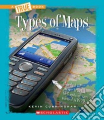 Types of Maps libro in lingua di Cunningham Kevin