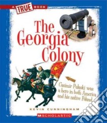 The Georgia Colony libro in lingua di Cunningham Kevin
