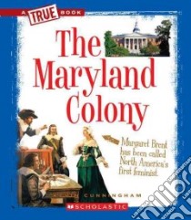 The Maryland Colony libro in lingua di Cunningham Kevin