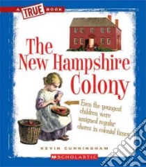 The New Hampshire Colony libro in lingua di Cunningham Kevin