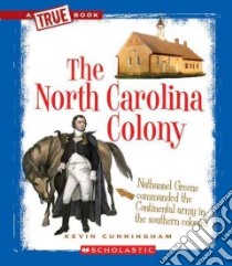 The North Carolina Colony libro in lingua di Cunningham Kevin