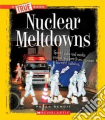 Nuclear Meltdowns libro in lingua di Benoit Peter