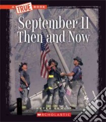 September 11 Then and Now libro in lingua di Benoit Peter