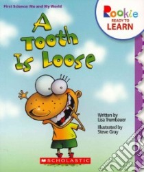 A Tooth Is Loose libro in lingua di Trumbauer Lisa, Gray Steve (ILT)