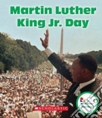 Martin Luther King Jr. Day libro in lingua di Herrington Lisa M., Vargus Nanci R. (CON), Bell Carrie A. (CON), Clidas Jeanne M. Ph.D. (CON)