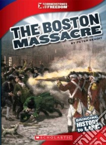 The Boston Massacre libro in lingua di Benoit Peter