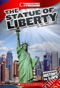 The Statue of Liberty libro in lingua di Kent Deborah