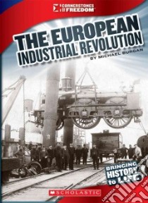 The European Industrial Revolution libro in lingua di Burgan Michael