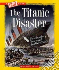 The Titanic Disaster libro in lingua di Benoit Peter