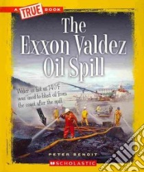 The Exxon Valdez Oil Spill libro in lingua di Benoit Peter
