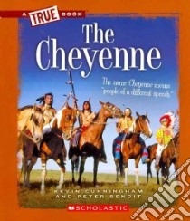 The Cheyenne libro in lingua di Cunningham Kevin, Benoit Peter