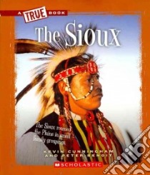 The Sioux libro in lingua di Cunningham Kevin, Benoit Peter