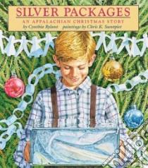 Silver Packages libro in lingua di Rylant Cynthia, Soentpiet Chris K. (ILT)