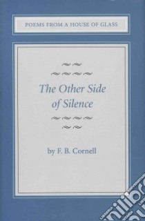 The Other Side of Silence libro in lingua di Cornell F. B.