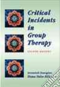 Critical Incidents in Group Therapy libro in lingua di Donigian Jeremiah, Hulse-Killacky Diana