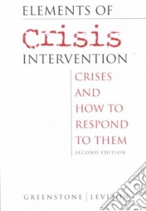Elements of Crisis Intervention libro in lingua di Greenstone James L., Leviton Sharon C.