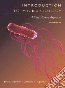 Introduction to Microbiology With Infotrac libro in lingua di Ingraham John L., Ingraham Catherine A.