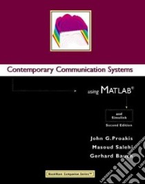 Contemporary Communications System Using Matlab and Simulink libro in lingua di Proakis John G., Salehi Masoud, Bauch Gerhard