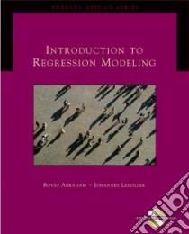 Introduction To Regression Modeling libro in lingua di Abraham Bovas, Ledolter Johannes