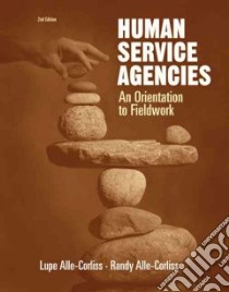Human Service Agencies libro in lingua di Alle-Corliss Lupe A., Alle-Corliss Randall M.