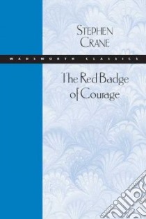 The Red Badge Of Courage libro in lingua di Crane Stephen
