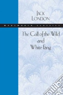 The Call Of The Wild libro in lingua di London Jack