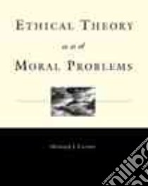 Ethical Theory and Moral Problems libro in lingua di Curzer Howard J. (EDT)